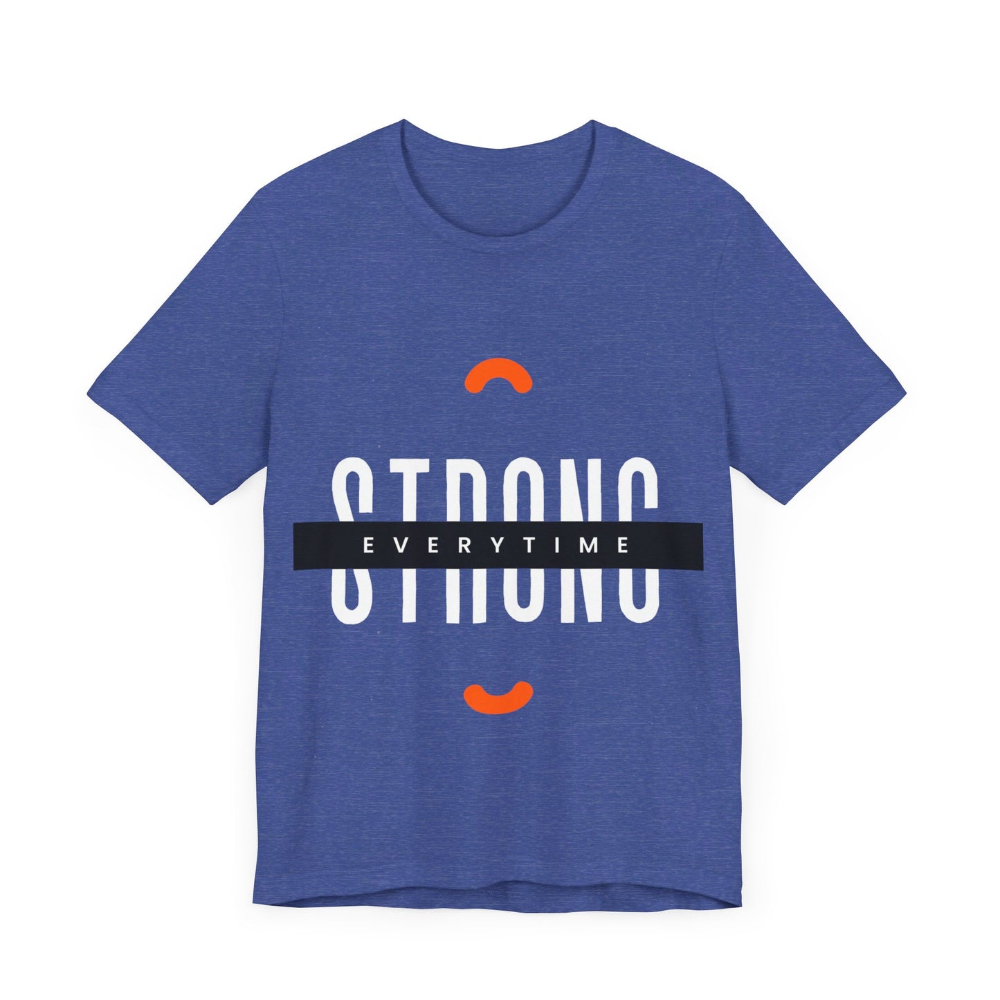 Strong Tees, Motivational Tshirt, Inspire Tshirt, Unisex Jersey Short Sleeve Tee