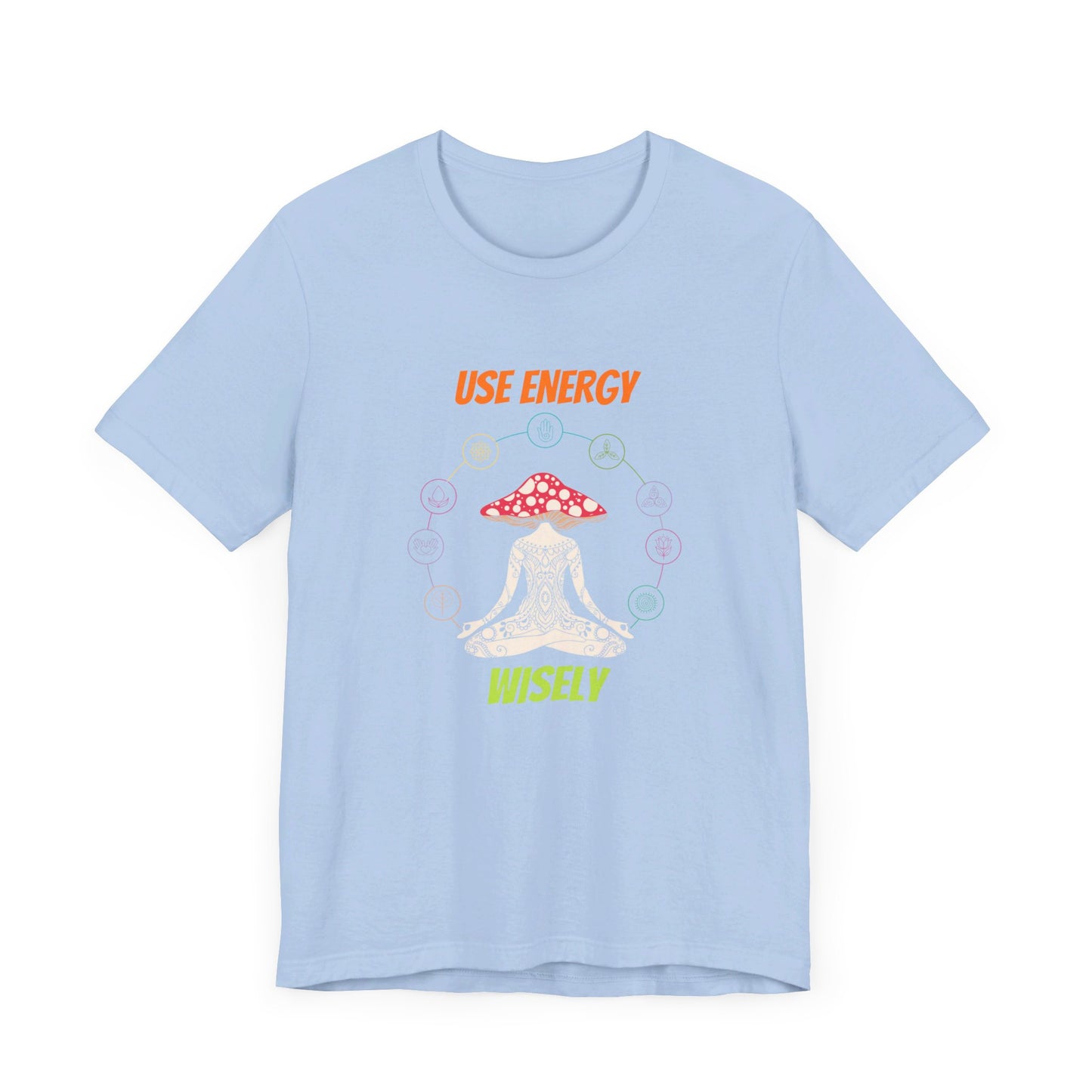 Use Energy Wisely Tshirt Good Energy Tshirt Unisex Jersey Short Sleeve Tee
