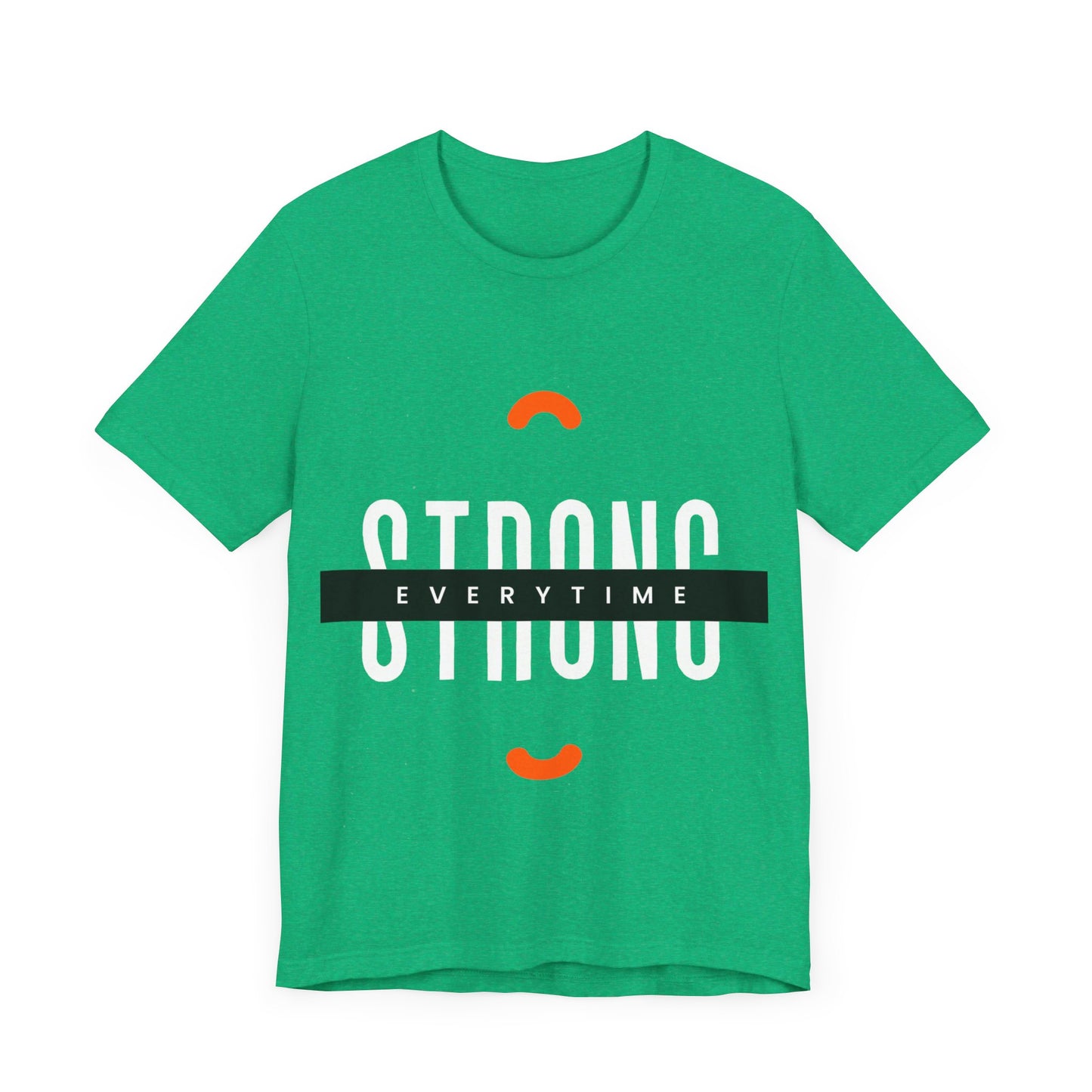 Strong Tees, Motivational Tshirt, Inspire Tshirt, Unisex Jersey Short Sleeve Tee