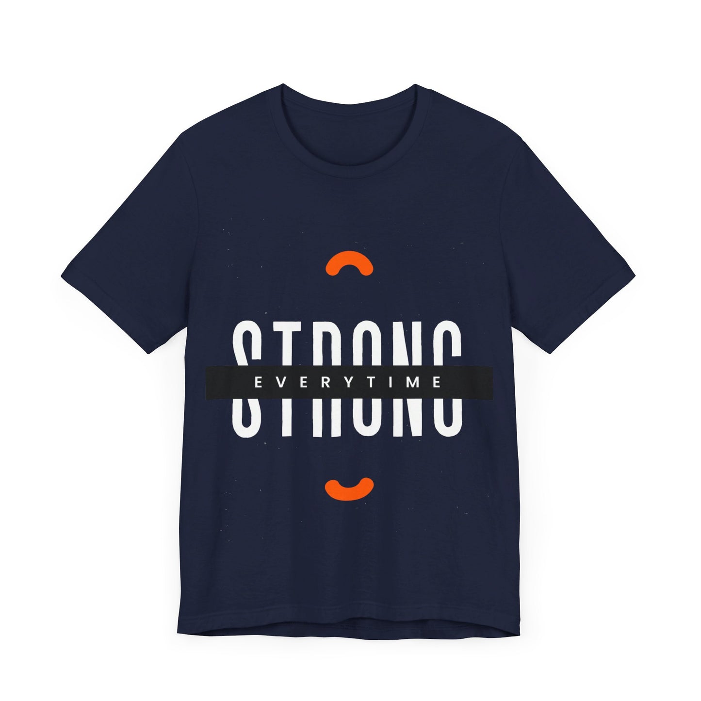 Strong Tees, Motivational Tshirt, Inspire Tshirt, Unisex Jersey Short Sleeve Tee