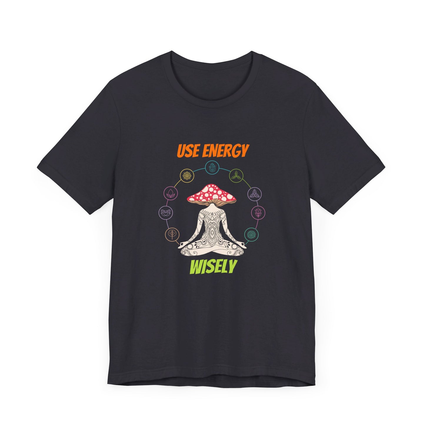 Use Energy Wisely Tshirt Good Energy Tshirt Unisex Jersey Short Sleeve Tee