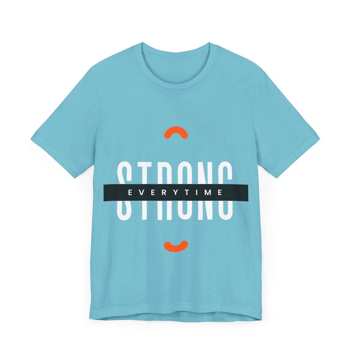 Strong Tees, Motivational Tshirt, Inspire Tshirt, Unisex Jersey Short Sleeve Tee