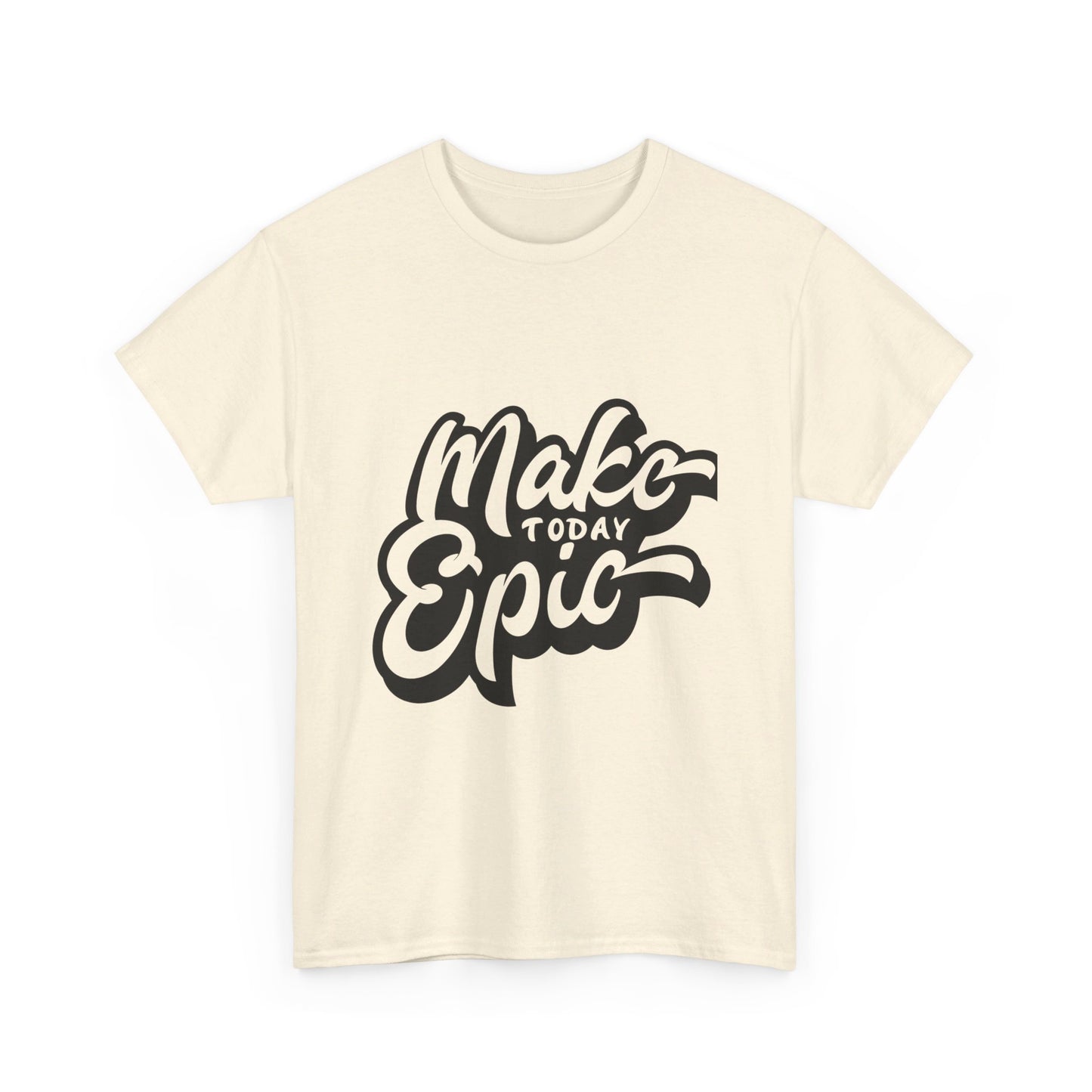 Unisex Heavy Cotton Tee Life Tshirt. Make today epic