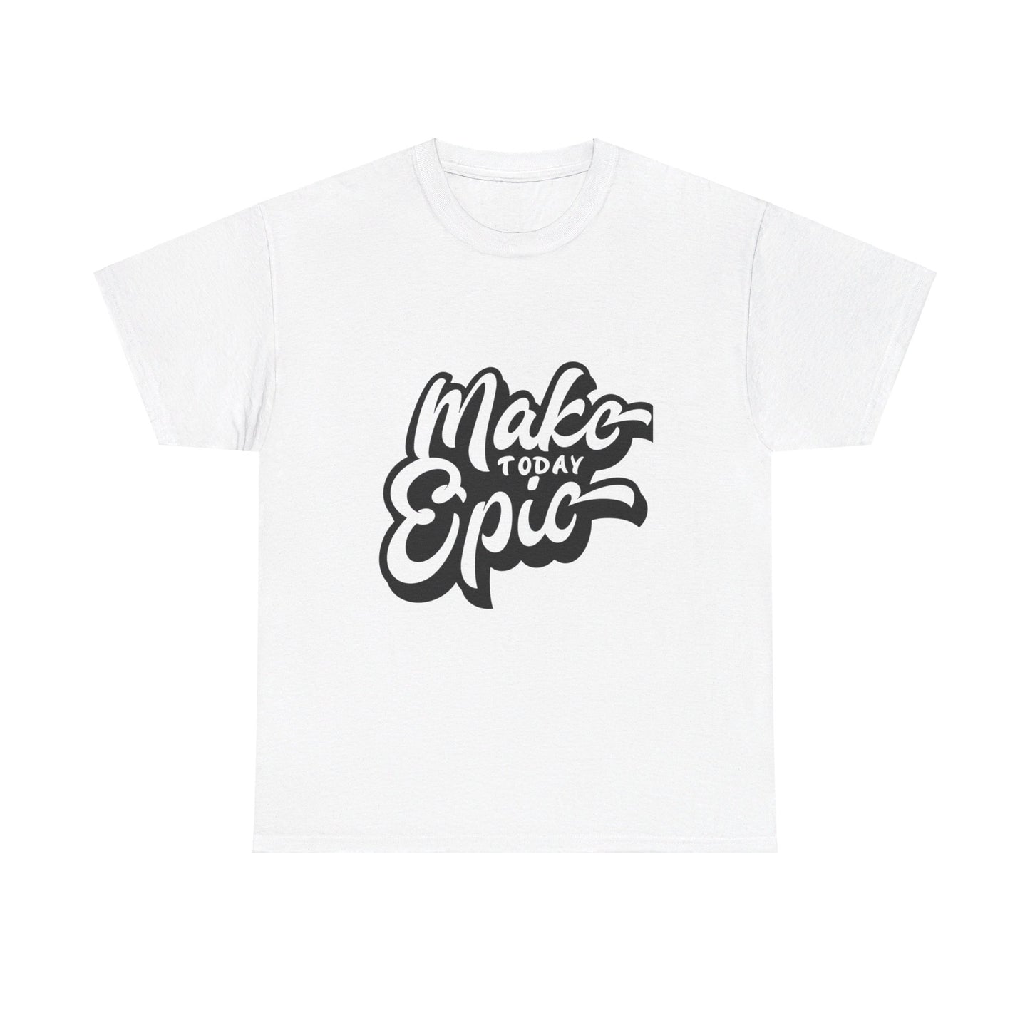 Unisex Heavy Cotton Tee Life Tshirt. Make today epic