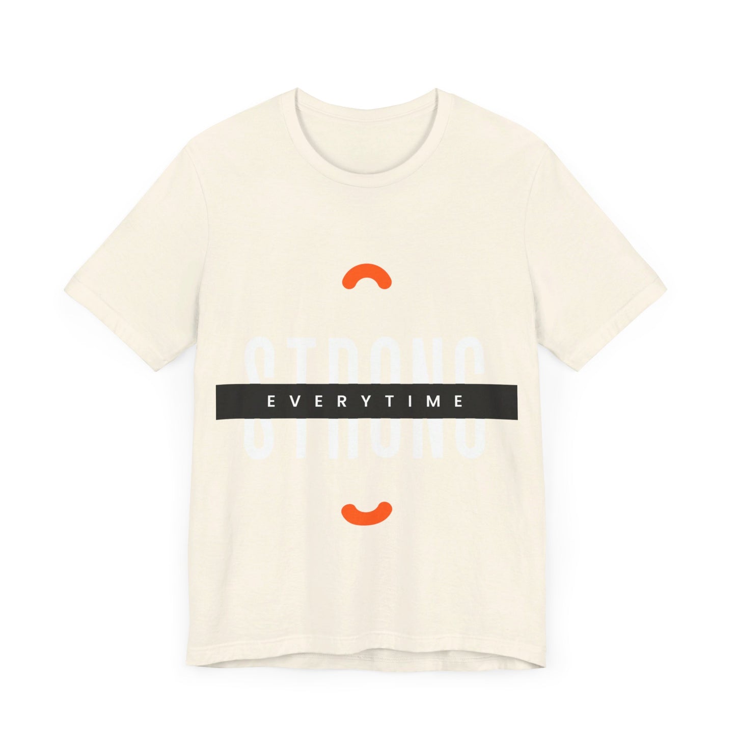 Strong Tees, Motivational Tshirt, Inspire Tshirt, Unisex Jersey Short Sleeve Tee