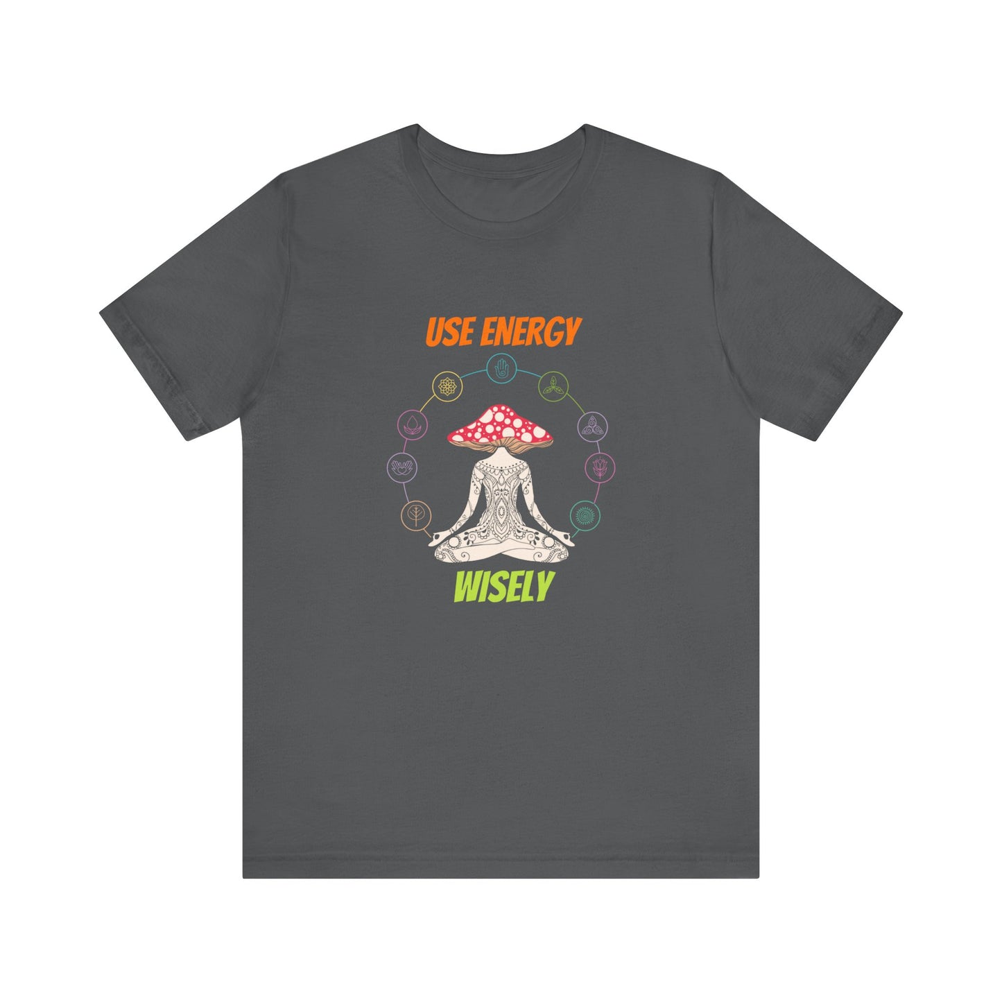 Use Energy Wisely Tshirt Good Energy Tshirt Unisex Jersey Short Sleeve Tee