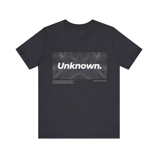 Unknown Tshirt, Anonymous Tshirt, Unisex Shirt