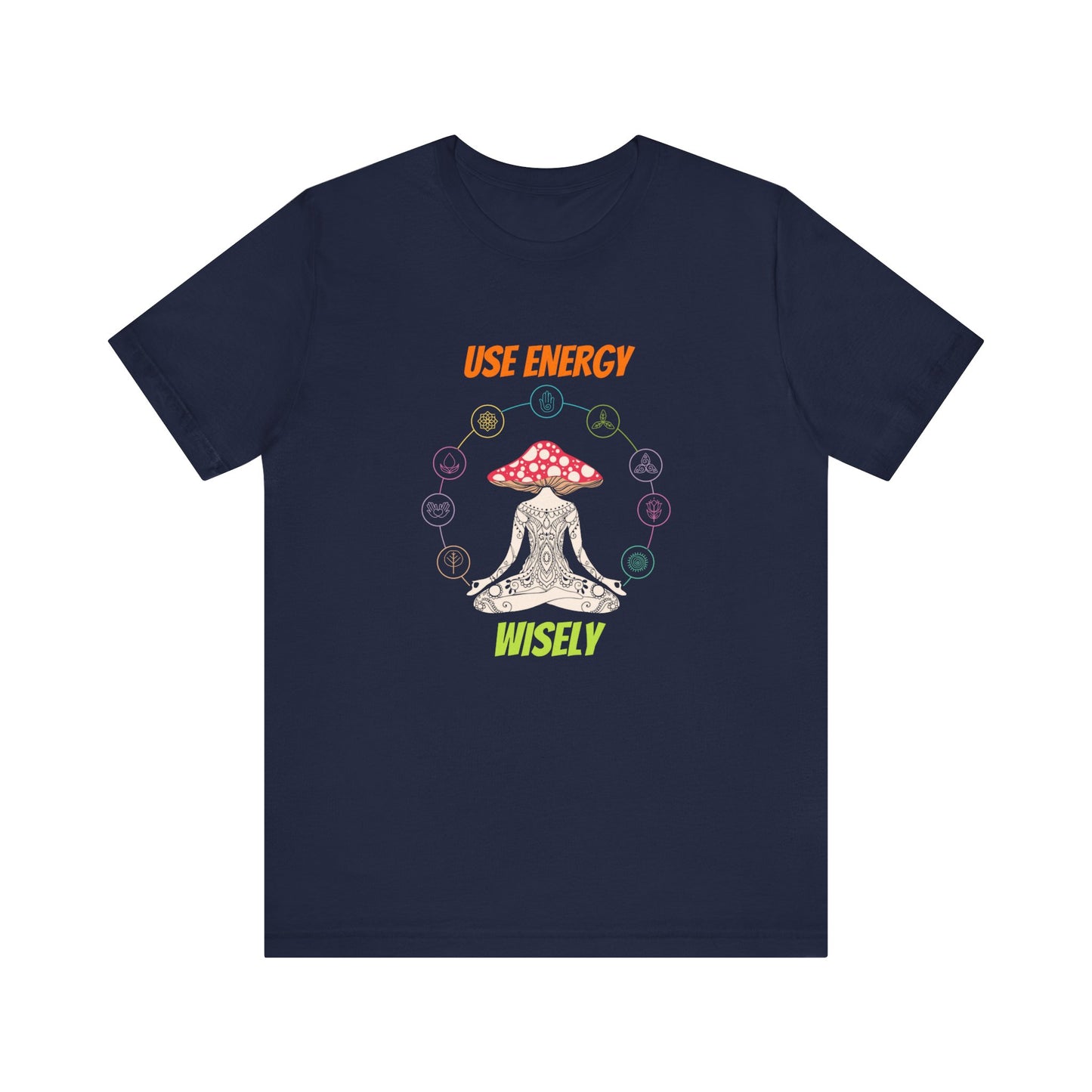Use Energy Wisely Tshirt Good Energy Tshirt Unisex Jersey Short Sleeve Tee