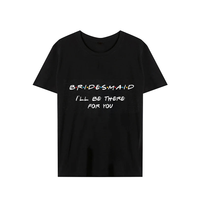 Streetwear Aesthetic FRIENDS Themed Hen Bachelorette Party Tee Women Short Sleeve T-Shirt Bride Bridesmaid Evjf Tshirt Women Top