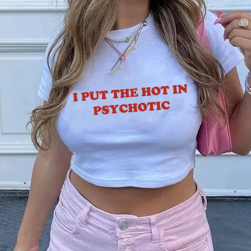 Women Vintage T Shirt I Put the Hot in Psychotic Letter Graphic Y2k Crop Tops Cute Baby Tee 2000s E-Girl Streetwear Summer Tee
