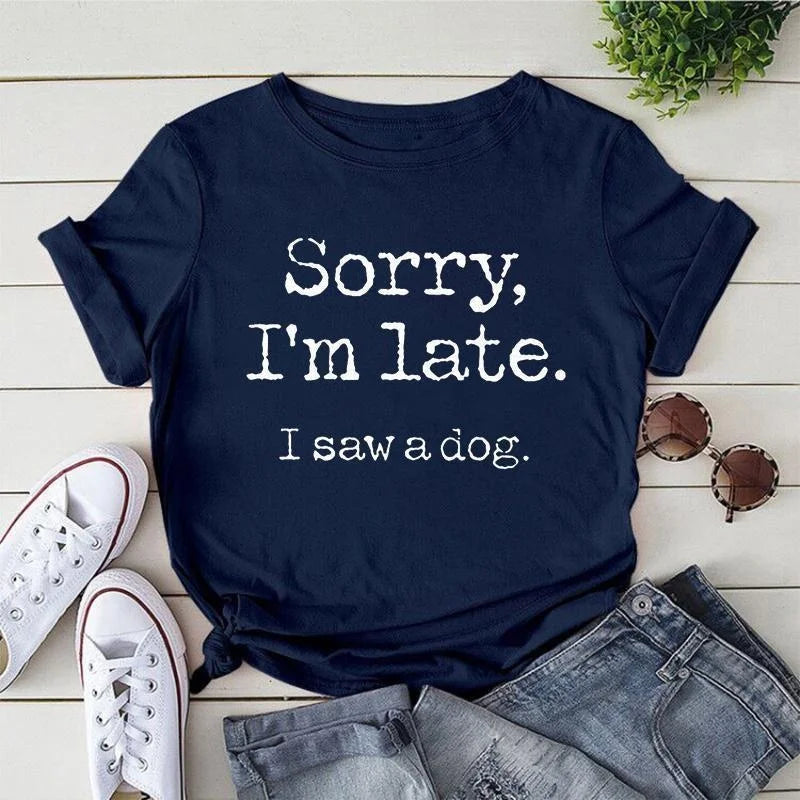 Women's Fashion Printed Sorry I'm Late I Saw A Dog Print T-shirts Summer Casual Loose Round Neck Creative Personalized T-shirts